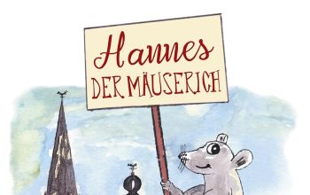Kinderbuch: Hannes der Mäuserich