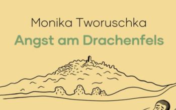 Monika Tworuschka: Angst am Drachenfels