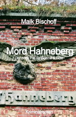 Maik Bischoff: Mord Hahneberg