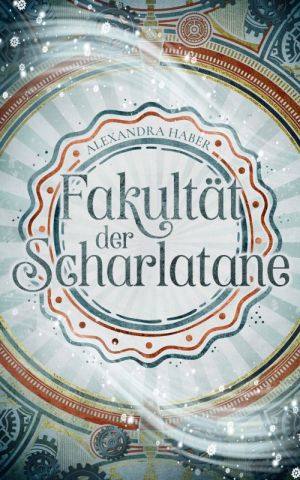 Steampunk-Fantasy von Alexandra Haber