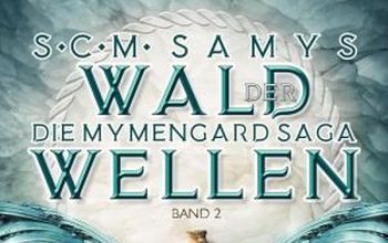 Mymengard-Saga von S.C.M. Samys