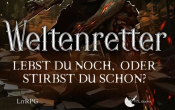 Weltenretter 3: Lebst du noch oder stirbst du schon?