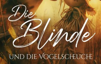 Ludwig Ziermeier: Die Blinde und die Vogelscheuche