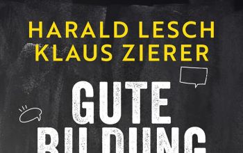Thema Bildung von Harald Lesch