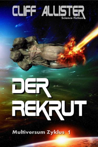 Der Rekrut: ein Roman von Cliff Allister