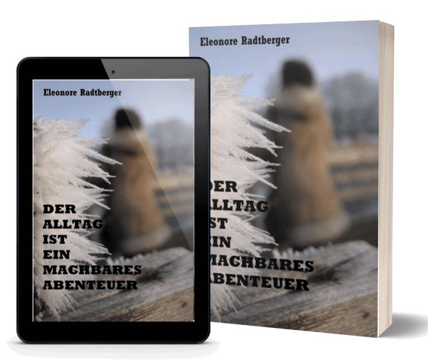 Der Alltag ist ein Abenteuer