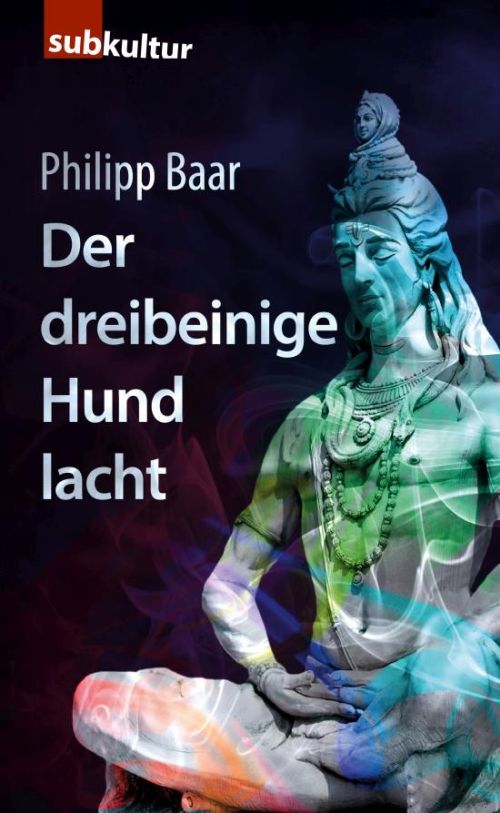 Kurzroman: Der dreibeinige Hund lacht