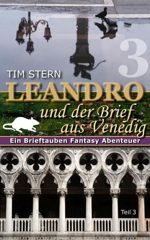 Tim Stern: Leandro und der Brief aus Venedig III