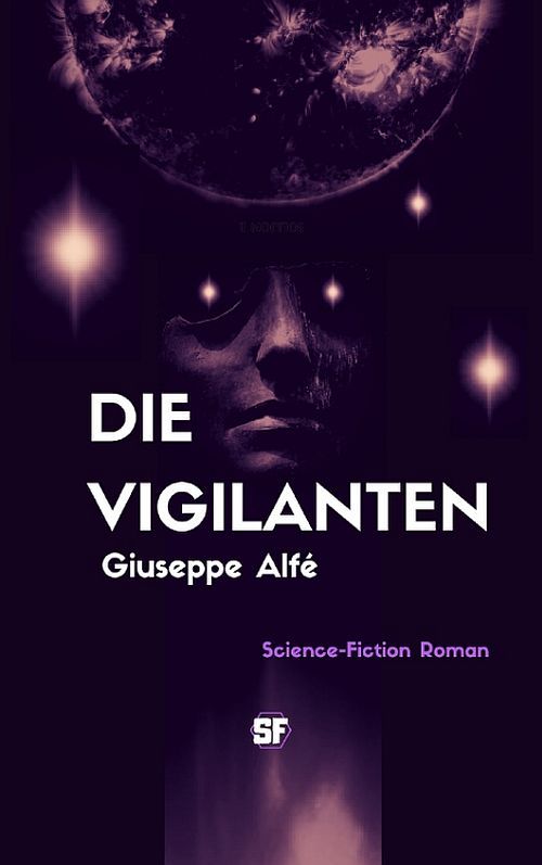 Science-Fiction Roman: Die Vigilanten