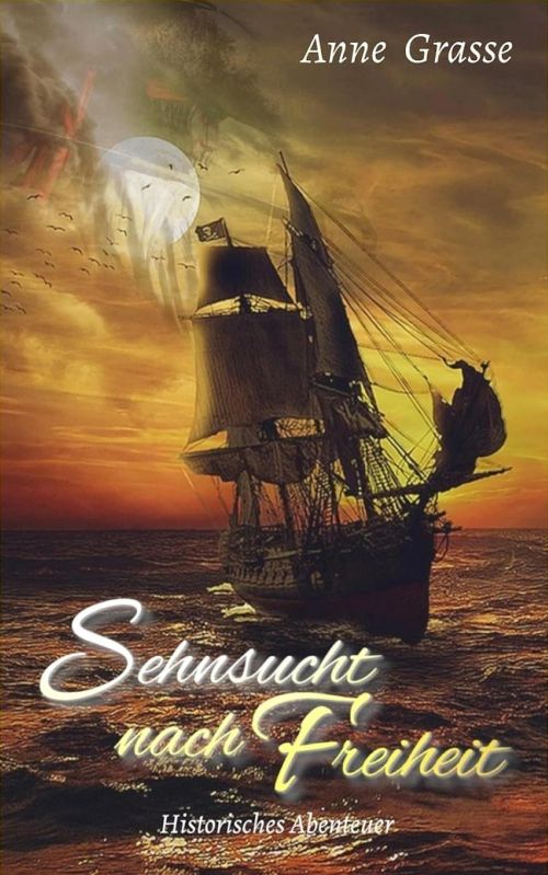 Anne Grasse: Sehnsucht nach Freiheit