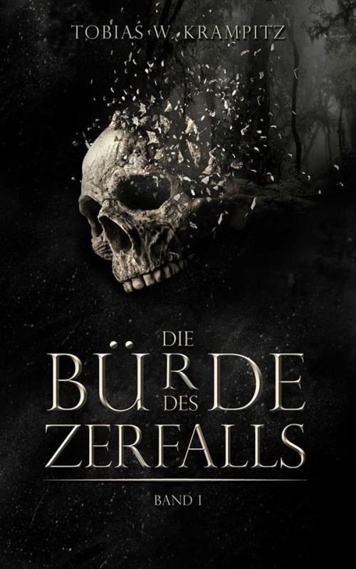 Tobias Krampitz: Die Bürde des Zerfalls