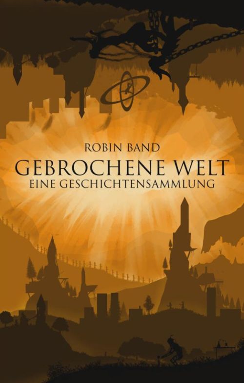 Autor Robin Band: Gebrochene Welt