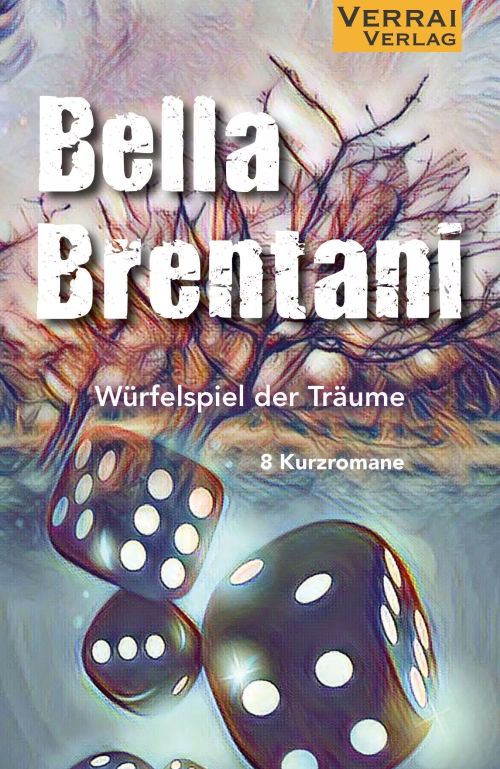 Bella Brentani: Würfelspiel der Träume