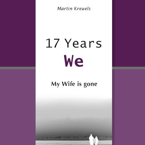 Martin Kreuels: 17 Years We