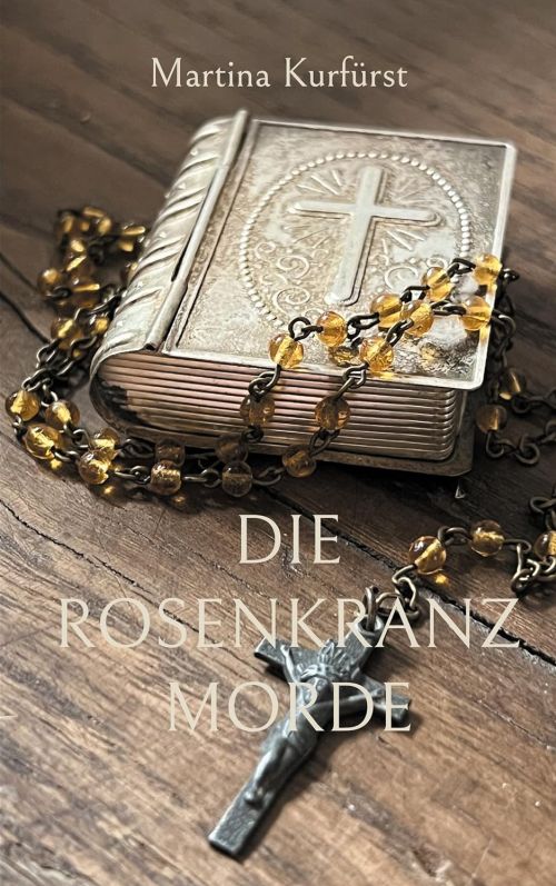 Martina Kurfürst: Rosenkranzmorde