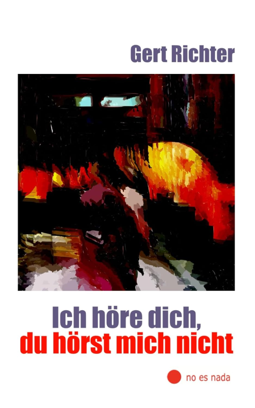 Gert Richter: Ich höre dich