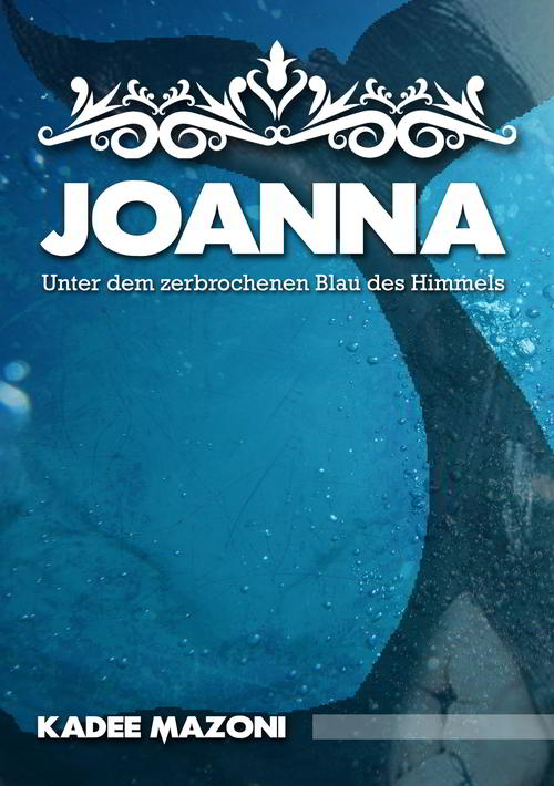 Joanna: Unter dem zerbrochenen Blau