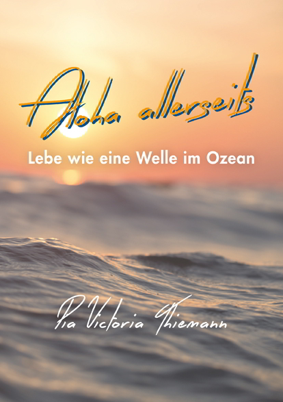 Pia Victoria Thiemann: Aloha allerseits