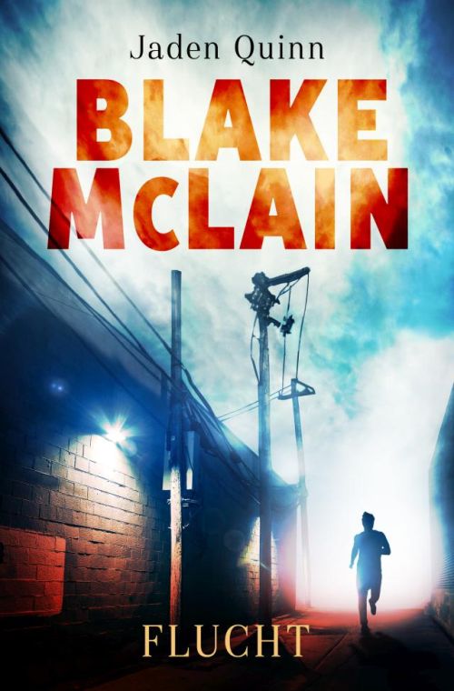 Thriller von Jaden Quinn. Blake McLain: Flucht