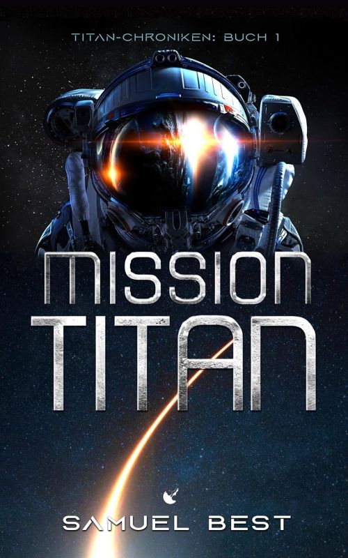 Samuel Best: Titan-Chroniken 1